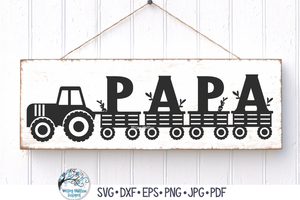 Papa Tractor SVG | Family Farmhouse Design Wispy Willow Designs Company