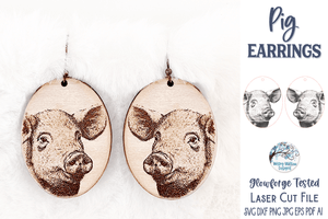 Pig Earring File for Glowforge or Laser Cutter Wispy Willow Designs Company