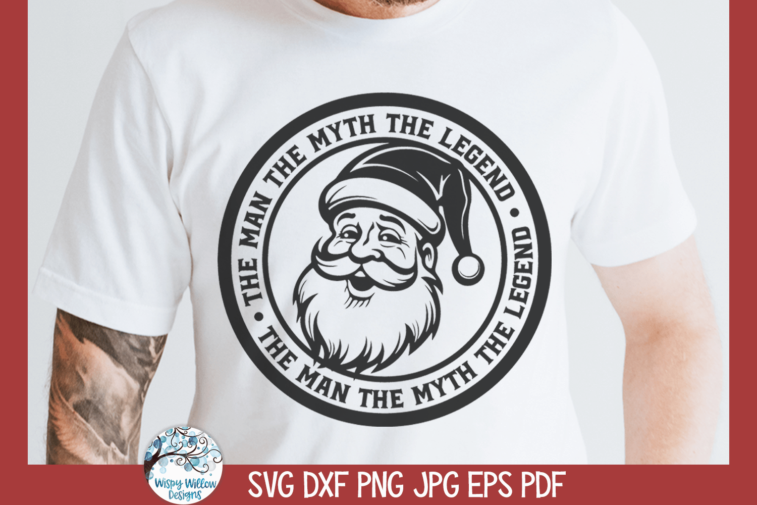 Santa The Man The Myth The Legend | Funny Christmas SVG Wispy Willow Designs Company