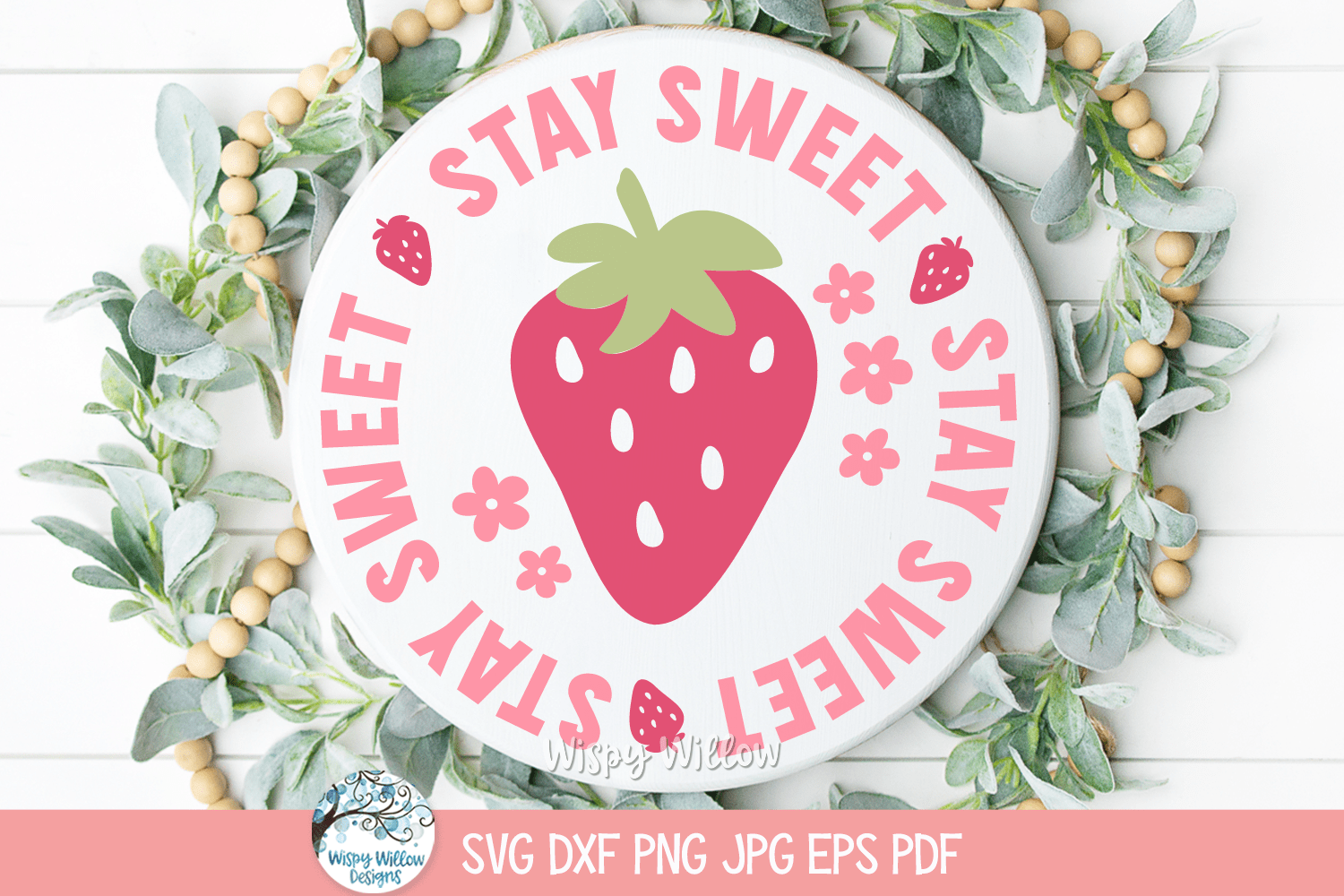 Stay Sweet SVG | Strawberry Round Sign Wispy Willow Designs Company