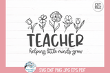 Teacher SVG | Helping Little Minds Grow Quote Wispy Willow Designs Company