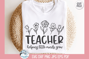 Teacher SVG | Helping Little Minds Grow Quote Wispy Willow Designs Company