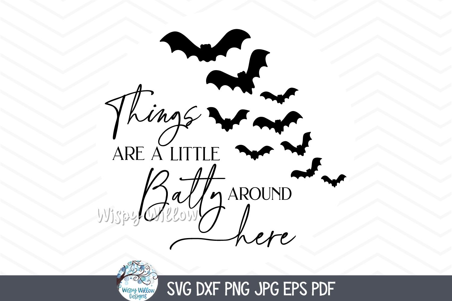 Things Are A Little Batty SVG | Bat Themed ClipArt Wispy Willow Designs Company