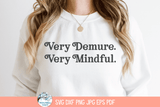 Very Demure Very Mindful SVG | Elegant Minimalist Art Wispy Willow Designs Company