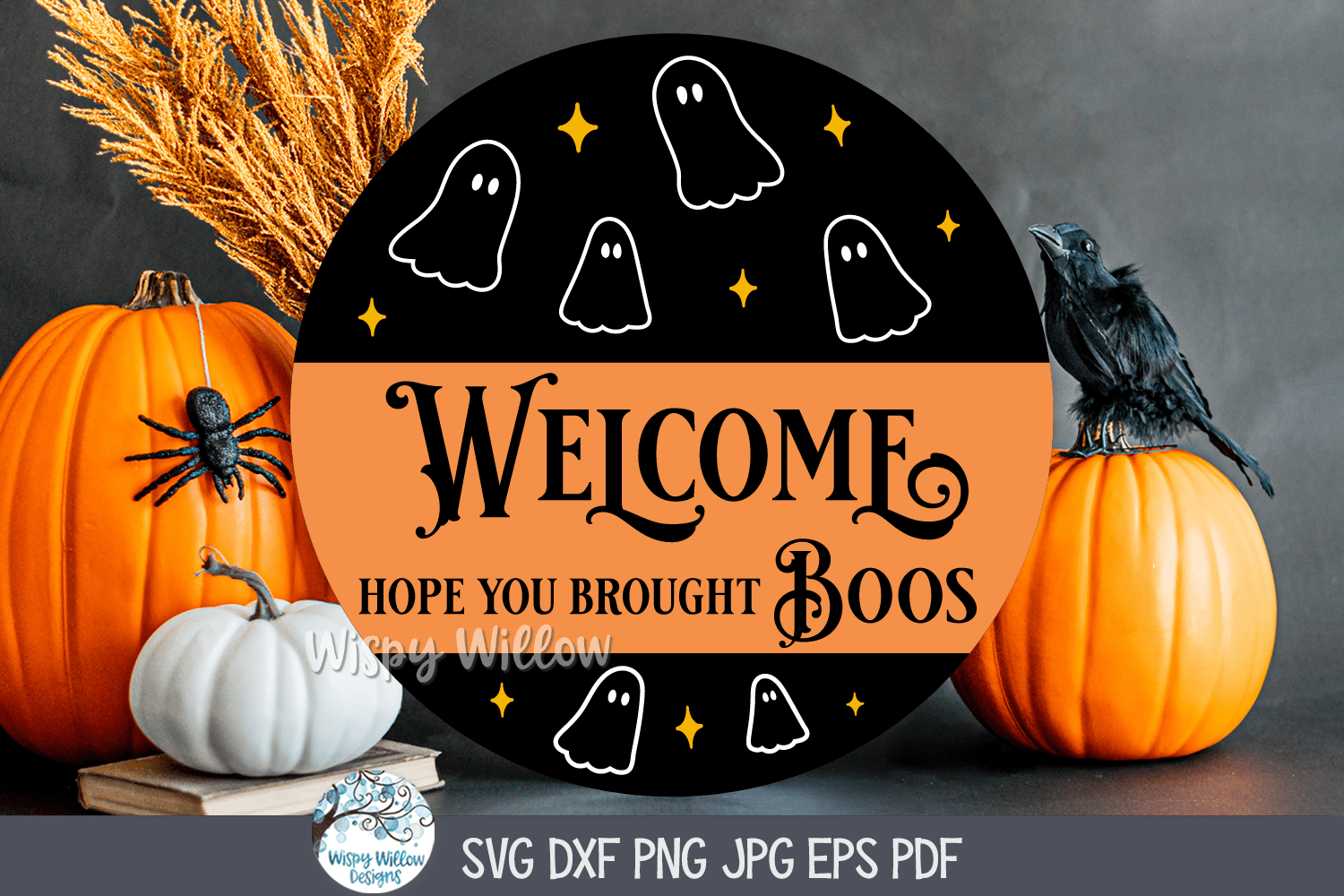 Welcome Hope You Brought Boos SVG | Festive Holiday Greeting Wispy Willow Designs Company