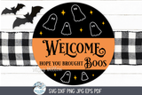 Welcome Hope You Brought Boos SVG | Festive Holiday Greeting Wispy Willow Designs Company