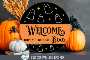 Welcome Hope You Brought Boos SVG| Halloween Greeting Design Wispy Willow Designs Company