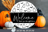 Welcome Hope You Brought Boos SVG | Halloween Welcome Sign Wispy Willow Designs Company