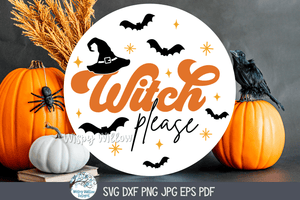 Witch Please SVG | Funny Witch Design Wispy Willow Designs Company