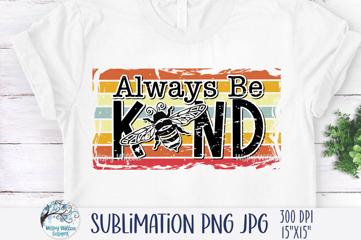 Always Be Kind PNG Wispy Willow Designs Company