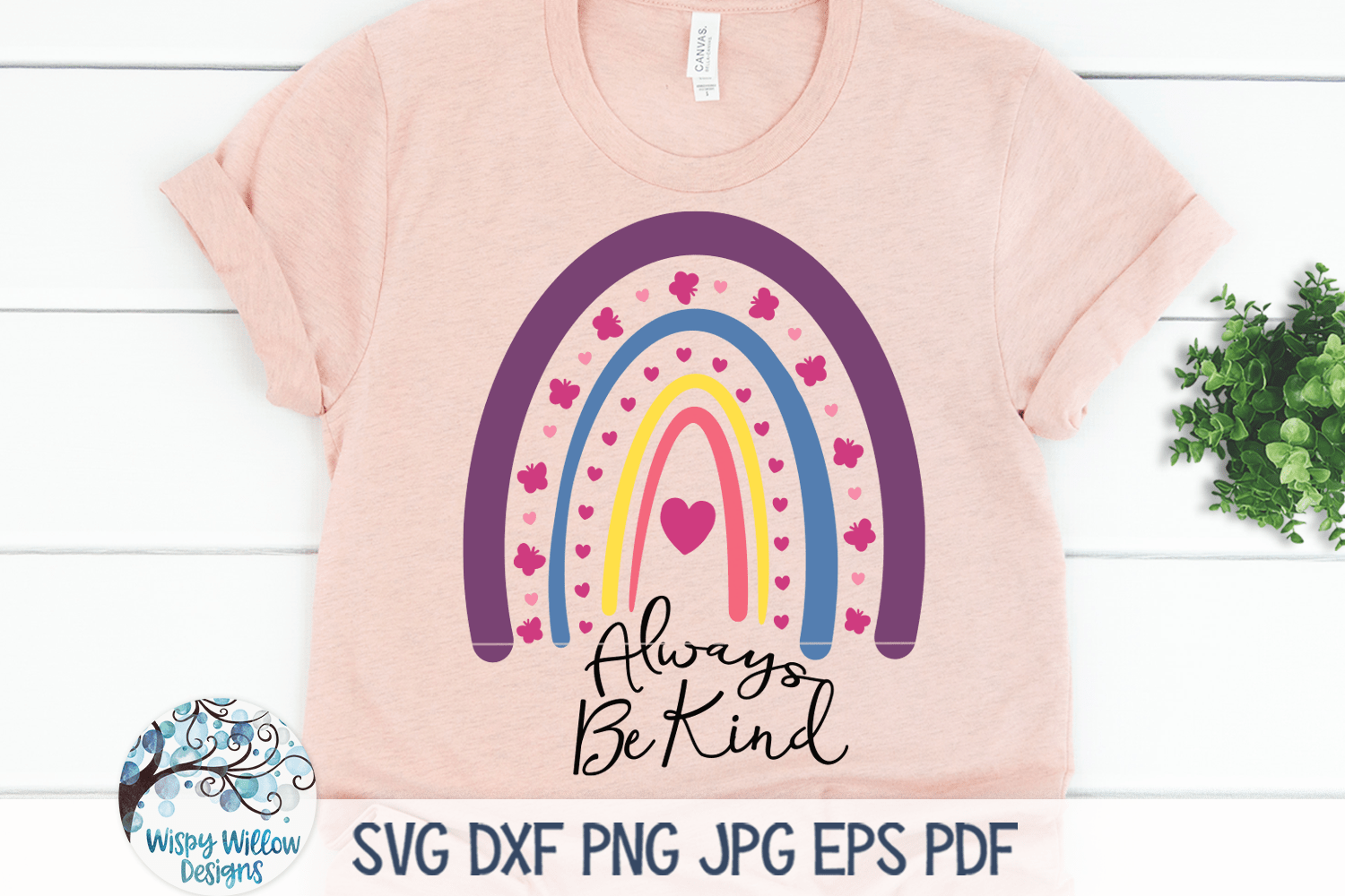 Always Be Kind Rainbow SVG Wispy Willow Designs Company