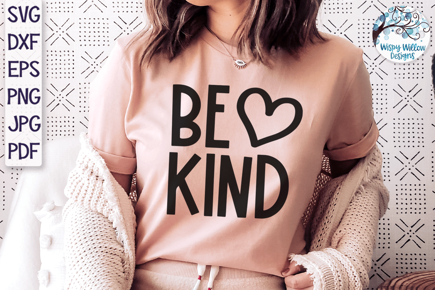 Be Kind SVG Wispy Willow Designs Company