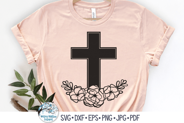 Christian Cross with Flowers SVG Cut File – Wispy Willow Designs