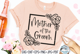 Floral Mother of the Groom SVG | Wedding SVG Wispy Willow Designs Company