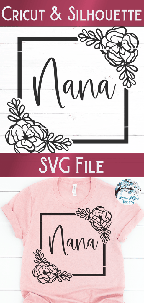 Floral Nana SVG – Wispy Willow Designs