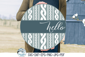 Hello Round Sign with Sweater Print SVG Wispy Willow Designs Company