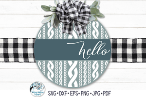 Hello Round Sign with Sweater Print SVG Wispy Willow Designs Company