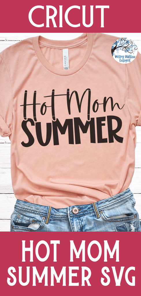 https://www.wispywillowdesignsco.com/cdn/shop/products/hot-mom-summer-svg-wispy-willow-designs-company-28380668919913_1024x1024.png?v=1650498123