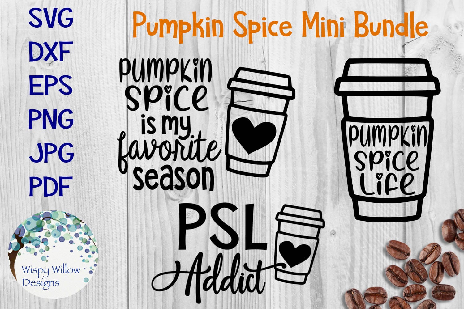 Pumpkin Spice Latte SVG Bundle Wispy Willow Designs Company