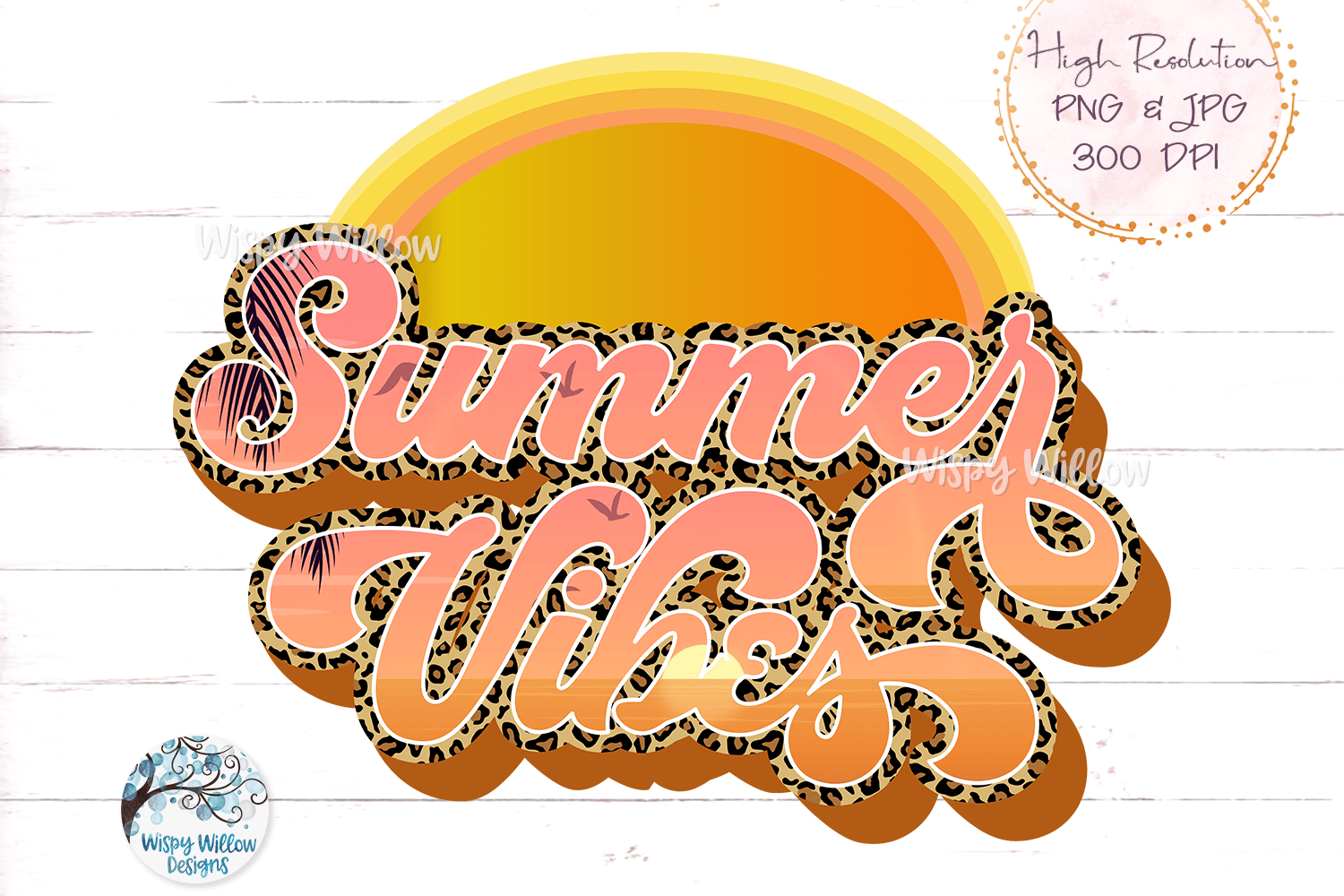 Summer Vibes Sublimation PNG Wispy Willow Designs Company