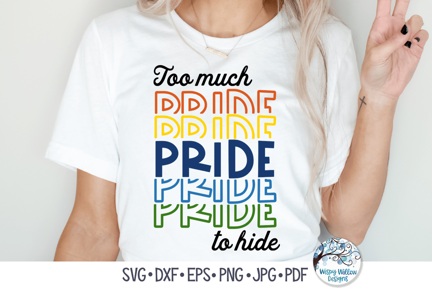 Too Much Pride To Hide SVG Wispy Willow Designs Company