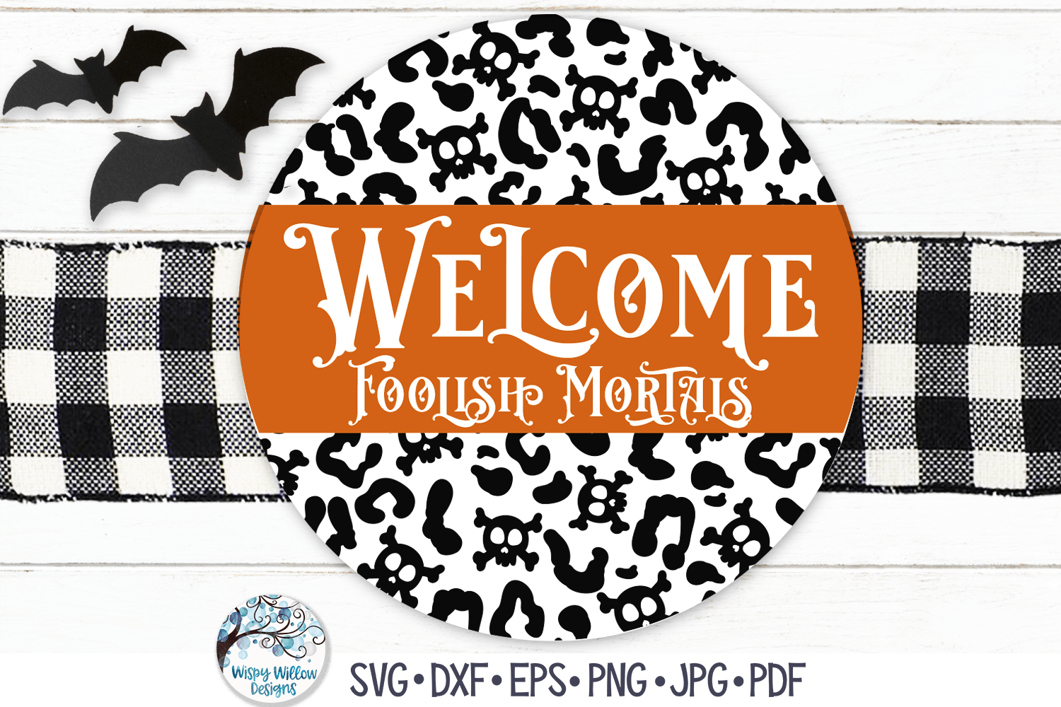 Welcome Foolish Mortals SVG | Round Halloween Sign Wispy Willow Designs Company