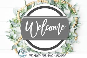 Welcome SVG | Round Farmhouse Sign Wispy Willow Designs Company