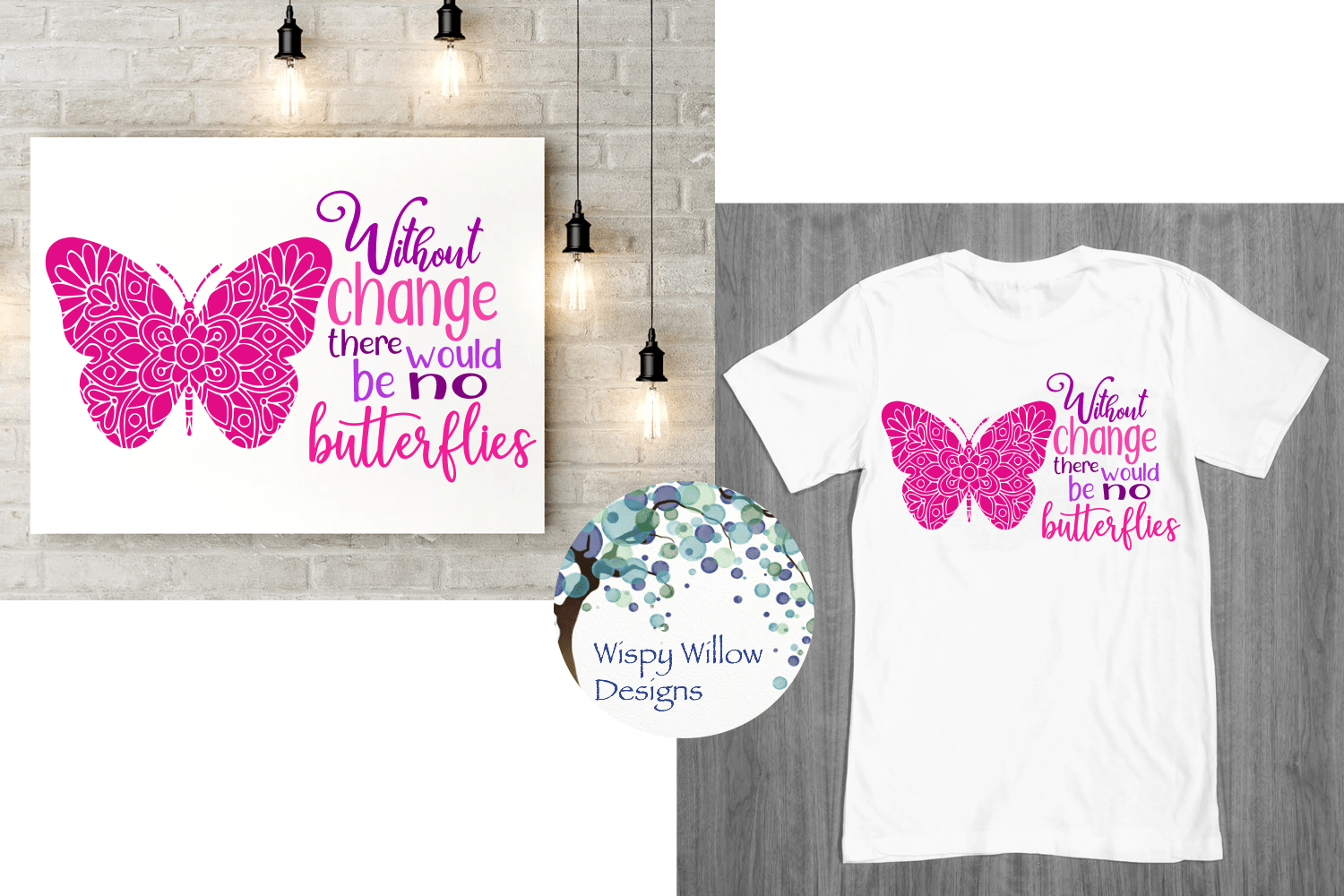 Without Change There Would Be No Butterflies Mandala SVG Wispy Willow Designs Company