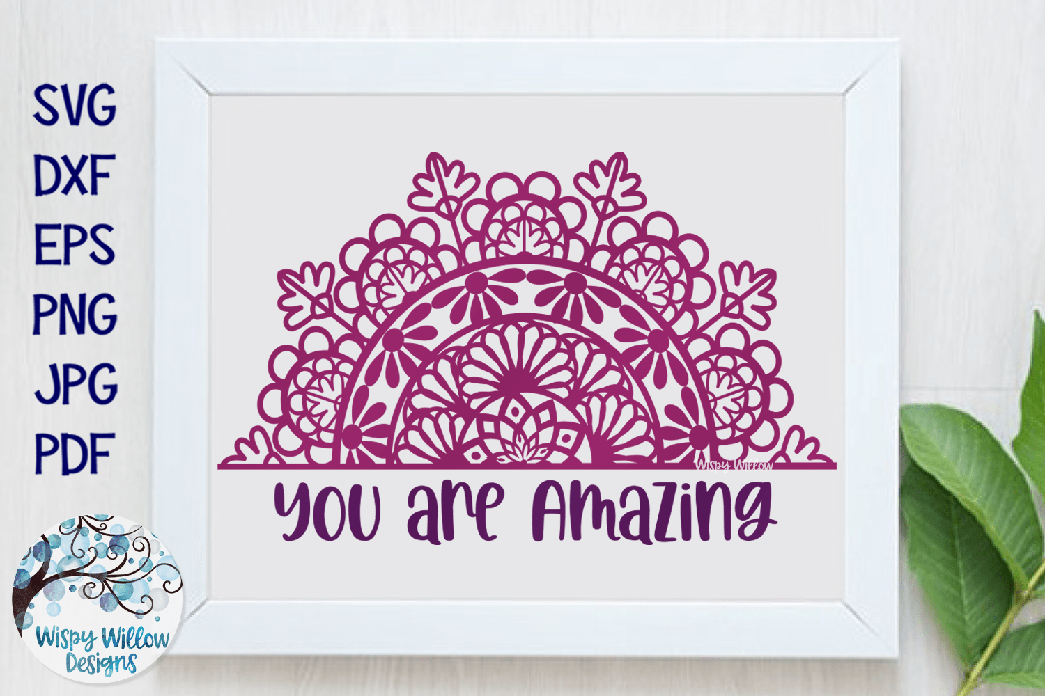 You Are Amazing Mandala SVG Wispy Willow Designs Company